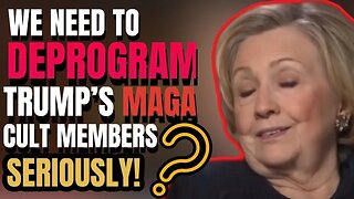 Hillary Clinton Called for 'formal deprogramming' of MAGA 'cult members' #trump #maga