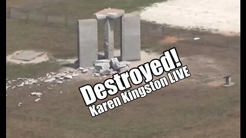 Georgia Guidestone Destroyed. Karen Kingston LIVE! B2T Show Jul 6