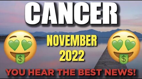 Cancer ♋️ 🤔👂You Hear The Best News! Let Your Light Shine☀️! November 2022 ♋️