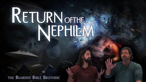 Joshua and Caleb discuss - The Return of the Nephilim
