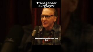 Bill Maher On Trangender Surgery And Puberty Blockers