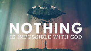 Nothing Is Impossible For God | Pastor Shane Idleman