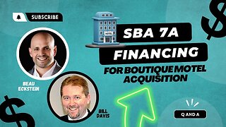 Using the SBA 7a Loan Program to Finance a Boutique Motel Acquisition