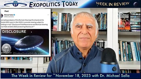 Week in Review with Dr. Michael Salla (11/18/23) | Exopolitcs Today