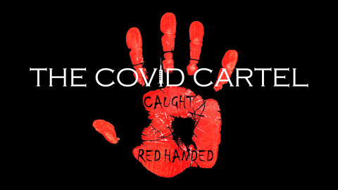 THE COVID CARTEL Caught Red Handed TRAILER