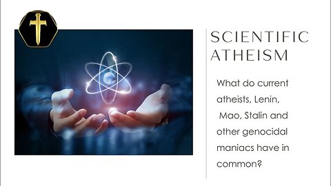 Modern Scientific Atheism. Similar to Stalin's Scientific Atheism.