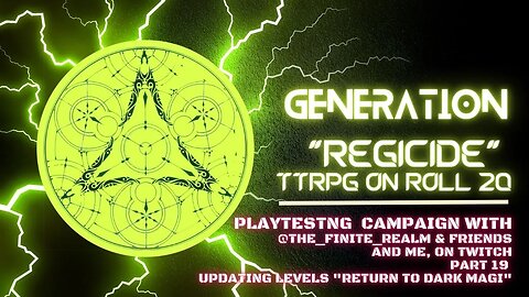 (Not DnD) Generation: Regicide Campaign - "Return To Dark Magi" Pat 19 | PTNM Halal Ernie #TTRPG
