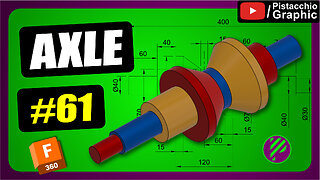#61 Axle | Fusion 360 | Pistacchio Graphic
