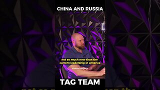 China and Russia Tag Team #ChinaRussia