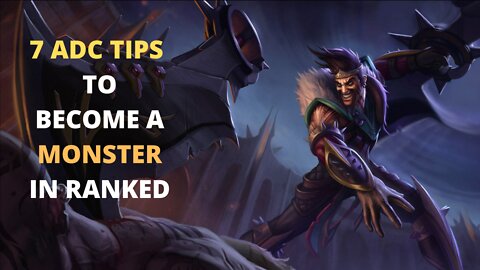 7 League of Legends Tips on how to improve as an ADC