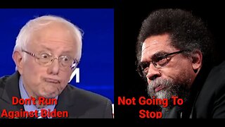 Bernie Sanders VS Dr. Cornel West: Sanders Wants No Left Movement Against Biden