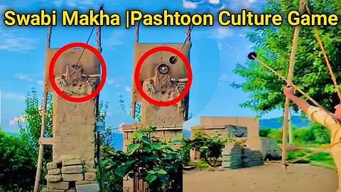 Swabi Makha | Traditional Archery | Pashtoon Culture Game