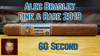 60 SECOND CIGAR REVIEW - Alec Bradley Fine & Rare 2019 - Should I Smoke This