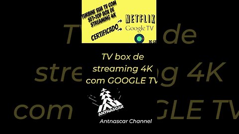 TV box de streaming 4K com GOOGLE TV