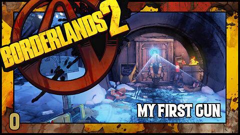 Borderlands 2 - My First Gun | Main Story Mission | 4K60FPS