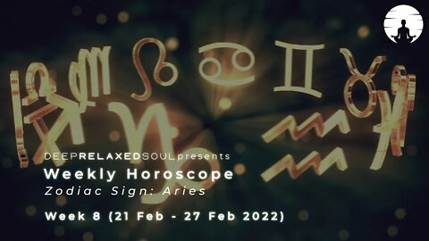 Aries Weekly Horoscope - Week 8 from 21 February to 27 February 2022 | tarot readings