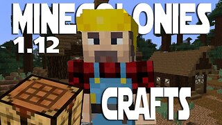 Minecraft Minecolonies 1.12 ep 6 - Teaching The Builder Recipes