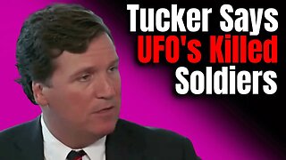 Tucker Says UFO's Killed Soldiers