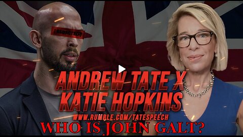 ANDREW TATE W/ THE MOST BANNED FEMALE ON THE PLANET KATIE HOPKINS. A VERY INTERESTING DISCUSSION.