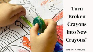Turn Broken Crayons into New Crayons!