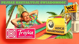 PEJZAŻ KSZTAŁTUJE ŚWIADOMOŚĆ -Cejrowski- Audycja Podzwrotnikowa 2019/08/17 Radiowa Trójka