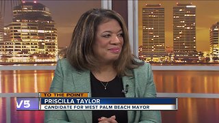 To The Point 3/3/19 - Priscilla Taylor, candidate for West Palm Beach mayor