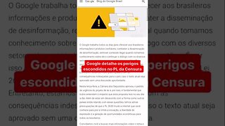 Google detalhe os perigos escondidos no PL da Censura