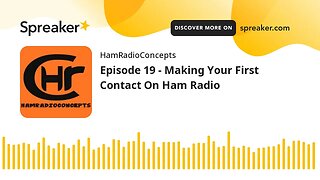 Episode 19 - Making Your First Contact On Ham Radio