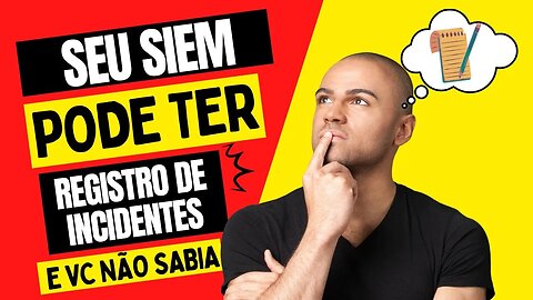 O SIEM pode ser sua ferramenta para registro de incidentes