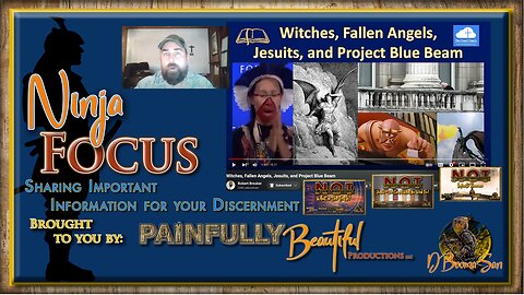 Ninja Focus ~ Robert Breaker | Witches, Fallen Angels, Jesuits, and Project Blue Beam