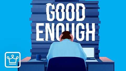Why Being Good Enough Is GREAT | bookishears