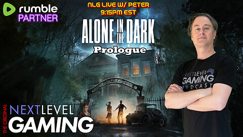 NLG Live w/ Peter: Alone in the Dark Prologue. The real OG.