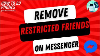 Remove Restricted Friends on Messenger