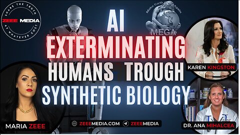 Karen Kingston & Dr. Ana Mihalcea – AI Exterminating Humans Through Synthetic Biology - We are no longer dealing with God's Creation. We are dealing with something that is not of this world. ~Karen Kingston