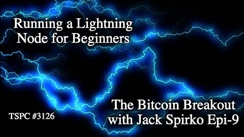 Jesse Markowitz on Lightning Nodes for Beginners - Epi-9