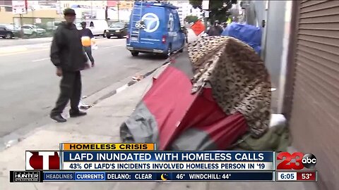 Homeless Crisis: LAFD inundated with homeless calls