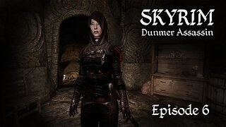 Let's Play [Modded] Skyrim! Dunmer Assassin | Episode 6 | I accidentally joined the Dark Brotherhood