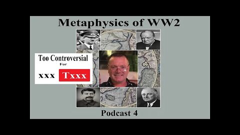 Podcast 4, The new messiah. (Part2) (Metaphysics of WW2)