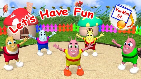 Let's Have Fun! Musical game for kids / Nursery rhymes. YarMin st