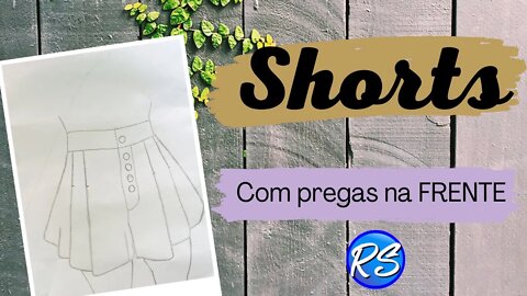 Como fazer SHORT com pregas na FRENTE #EP240