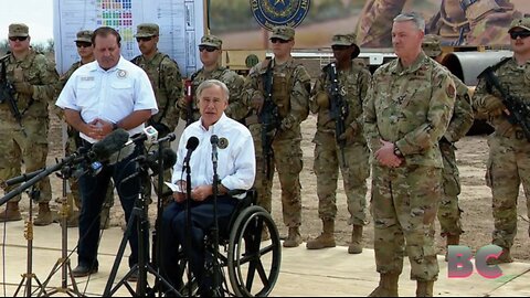 Texas governor announces plans to build 80-acre base in Eagle Pass for 1,800 National Guard troops