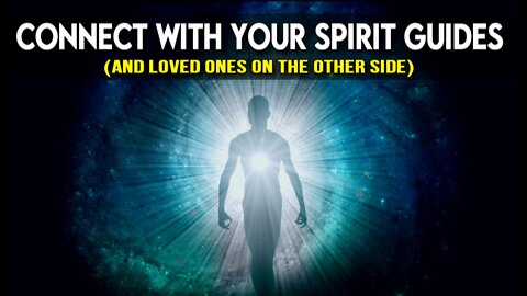 How to Connect with Spirit Guides & Loves Ones on the Other Side | Receive Messages & Support!