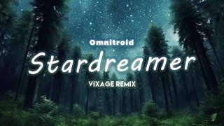 Omnitroid - Stardreamer (Vixage Remix) [Drum & Bass]