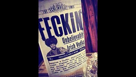 REVERSE PSYCHOLOGY - ST FECHIN/FECKING IRELAND VODKA REDISCOVERED UNEARTHED TODAY!