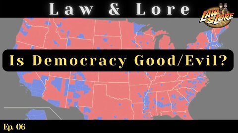 Law & Lore with @ScottCardinal: Is Democracy Good/Evil? (Special guest: @NateTheLawyer)