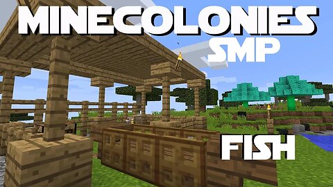 Minecraft Minecolonies SMP ep 10 - Bridge, Pier, And Fishing Hut