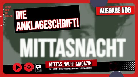 MITTAS-NACHT-MAGAZIN 06 // Die Anklageschrift!