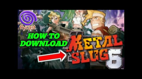 HOW TO DOWNLOAD & PLAY METAL SLUG 6 FOR THE FLYCAST EMULATOR ANDROID