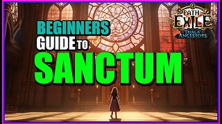 [POE 3.22] Mastering The Sanctum League Mechanic A Beginners Guide To Mostly Never Failing Again!