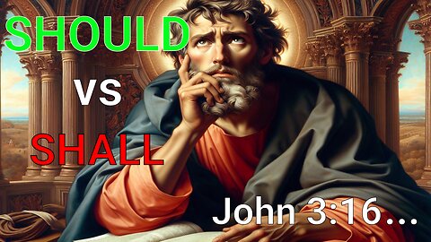 John 3:16 KJV vs. other versions | "should" vs "shall" #truth #teaching